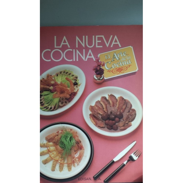 LA NUEVA COCINA. El arte de la cocina.